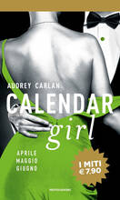 Libro Calendar girl. Aprile, maggio, giugno Audrey Carlan