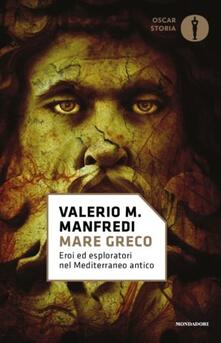 Mare greco. Eroi ed esploratori nel Mediterraneo antico.pdf