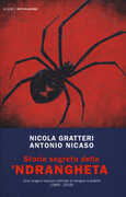 Libro Storia segreta della 'ndrangheta. Una lunga e oscura vicenda di sangue e potere (1860-2018) Nicola Gratteri Antonio Nicaso