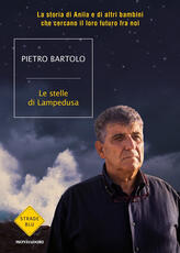 Libro Le stelle di Lampedusa. La storia di Anila e di altri bambini che cercano il loro futuro fra noi Pietro Bartolo