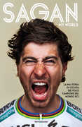 Libro My world. La mia storia di ciclista tre volte campione del mondo UCI Peter Sagan John Deering