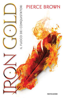 Iron Gold. Il fuoco dei conquistatori. Red Rising.pdf