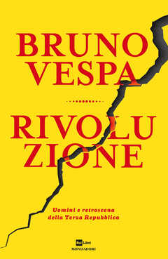 Libro Rivoluzione. Uomini e retroscena della Terza Repubblica Bruno Vespa
