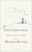 Libro L' abbraccio David Grossman Michal Rovner