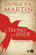 Libro Il trono di spade. Libro primo delle Cronache del ghiaccio e del fuoco. Vol. 1: Un gioco di troni George R. R. Martin Daniel Abraham Tommy Patterson