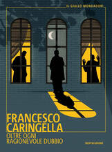 Libro Oltre ogni ragionevole dubbio Francesco Caringella