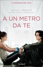 Libro A un metro da te Rachael Lippincott Mikki Daughtry Tobias Iaconis