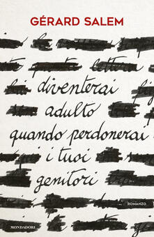Diventerai adulto quando perdonerai i tuoi genitori.pdf