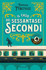 Libro Il caso dei sessantasei secondi. L'ordine della Ghirlanda Tommaso Percivale