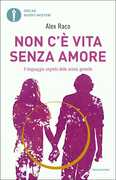 Libro Non c'è vita senza amore. Il linguaggio segreto delle anime gemelle Alex Raco
