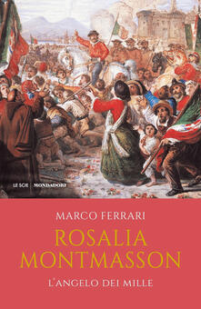 Rosalia Montmasson. Langelo dei Mille.pdf