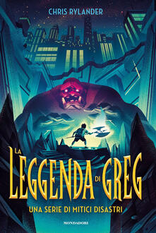 La leggenda di Greg. Una serie di mitici disastri.pdf