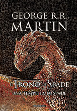 Libro Il trono di spade. Una tempesta di spade. Libro terzo delle Cronache del ghiaccio e del fuoco. Vol. 3 George R. R. Martin