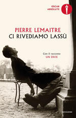 Libro Ci rivediamo lassù Pierre Lemaitre