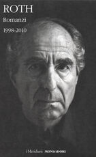 Libro Romanzi. Vol. 3: 1998-2010 Philip Roth