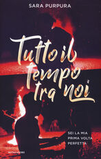 Libro Tutto il tempo tra noi Sara Purpura