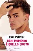 Libro Ogni momento è quello giusto Yuri Pennisi