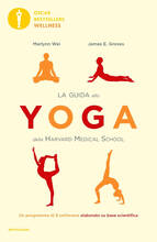 Libro La guida allo yoga della Harvard Medical School. Un programma di 8 settimane elaborato su base scientifica Marlynn Wei James E. Groves