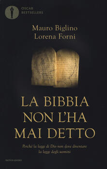 La Bibbia non lha mai detto. Perché la legge di Dio non deve diventare la legge degli uomini.pdf