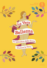 Libro La vera bellezza. Lo splendore delle donne illumina la Terra
