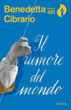 Libro Il rumore del mondo Benedetta Cibrario