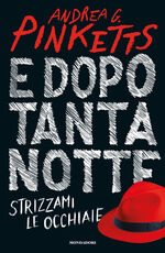 Libro E dopo tanta notte strizzami le occhiaie Andrea G. Pinketts
