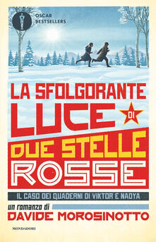 La sfolgorante luce di due stelle rosse. Il caso dei quaderni di Viktor e Nadya.pdf
