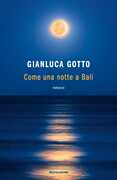 Libro Come una notte a Bali Gianluca Gotto