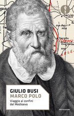 Libro Marco Polo. Viaggio ai confini del Medioevo Giulio Busi