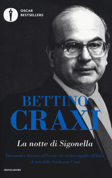 La notte di Sigonella. Documenti e discorsi sullevento che restituì orgoglio allItalia.pdf