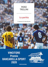 Libro La partita. Il romanzo di Italia-Brasile Piero Trellini