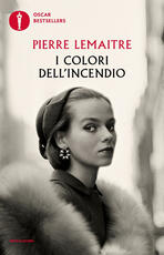 Libro I colori dell'incendio Pierre Lemaitre