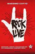 Libro Rock live. Emozioni, verità e backstage dei più leggendari concerti rock Massimo Cotto