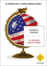 Libro La seconda guerra fredda. Lo scontro per il nuovo dominio globale Federico Rampini