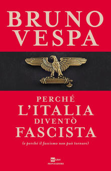 Perché lItalia diventò fascista (e perché il fascismo non può tornare).pdf
