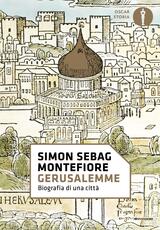 Libro Gerusalemme. Biografia di una città Simon Sebag Montefiore