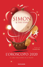 Libro L' oroscopo 2020. Il giro dell'anno in 12 segni Simon & the Stars Claudio Roe