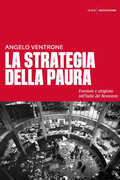 Libro La strategia della paura. Eversione e stragismo nell'Italia del Novecento Angelo Ventrone
