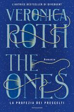 Libro The ones. La profezia dei prescelti Veronica Roth
