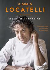 Libro Siete tutti invitati. Cinquanta ricette per una cucina da condividere Giorgio Locatelli Sheila Keating