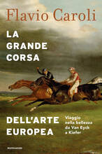 Libro La grande corsa dell'arte europea. Viaggio nella bellezza da Van Eyck a Kiefer. Ediz. illustrata Flavio Caroli