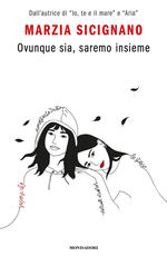 Libro Ovunque sia, saremo insieme Marzia Sicignano