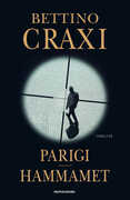 Libro Parigi-Hammamet Bettino Craxi