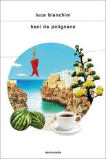 Libro Baci da Polignano Luca Bianchini