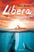 Libro Libera. Un'amica tra le onde Daria Bertoni