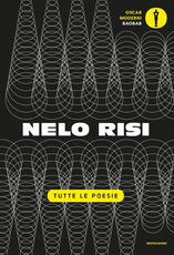 Libro Tutte le poesie Nelo Risi