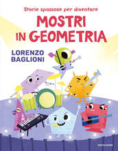Libro Storie spassose per diventare mostri in geometria Lorenzo Baglioni