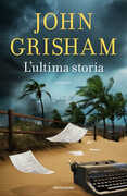 Libro L' ultima storia John Grisham