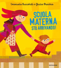 Libro Scuola materna sto arrivando! Ediz. a colori Emanuela Bussolati