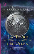 Libro La torre dell'alba. Il trono di ghiaccio Sarah J. Maas